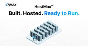 AMAX Launches HostMax™, for Immediate Time to Deployment of AI Infrastructure